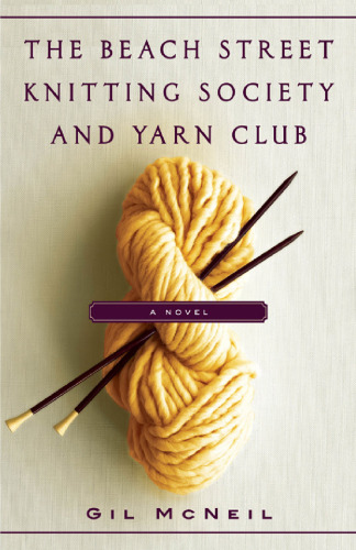 The Beach Street Knitting Society and Yarn Club