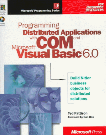 Programming Distributed Applications With Com & Microsoft Visual Basic 6.0