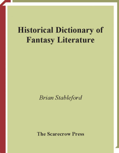 Historical Dictionary of Fantasy Literature (Historical Dictionaries of Literature and the Arts)