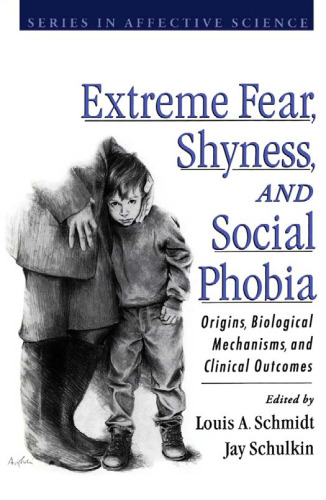 Extreme Fear, Shyness, and Social Phobia