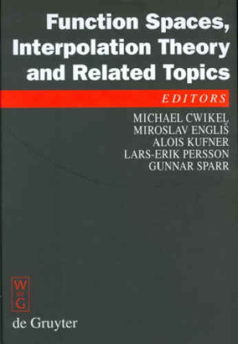 Function spaces, interpolation theory, and related topics: proceedings of the international conference in honour of Jaak Peetre on his 65th birthday: Lund, Sweden, August 17-22, 2000