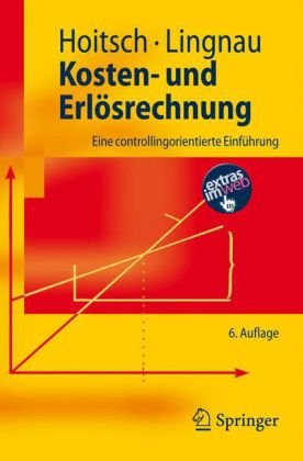 Kosten- und Erlösrechnung: Eine controllingorientierte Einführung, 6. Auflage