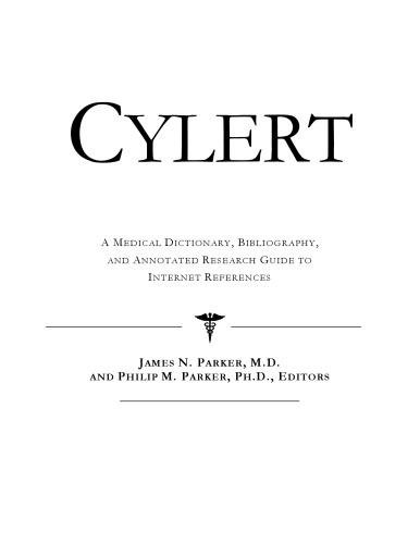 Cylert: A Medical Dictionary, Bibliography, And Annotated Research Guide To Internet References