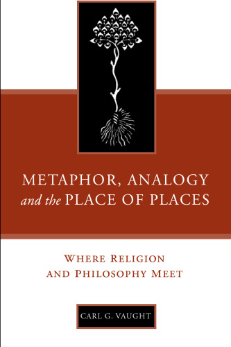 Metaphor, Analogy, and the Place of Places: Where Religion and Philosophy Meet (Provost) (The Provost Series)