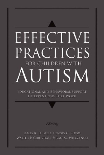 Effective Practices for Children with Autism: Educational and Behavior Support Interventions that Work