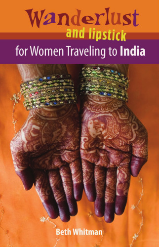 Wanderlust and Lipstick: For Women Traveling to India