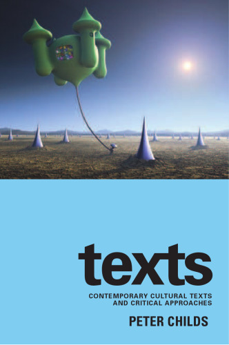 Texts: Contemporary Cultural Texts and Critical Approaches