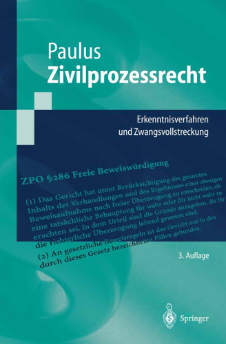 Zivilprozessrecht: Erkenntnisverfahren und Zwangsvollstreckung. 3. Auflage (Springer-Lehrbuch)