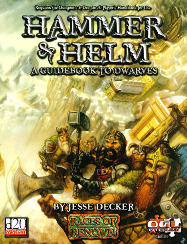 Hammer & Helm - A Guidebook to Dwarves (d20 System   Races of Renown)