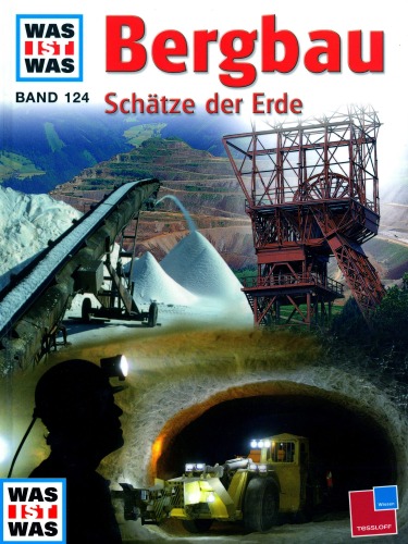 Was ist Was, Bd.124: Bergbau. Schätze der Erde