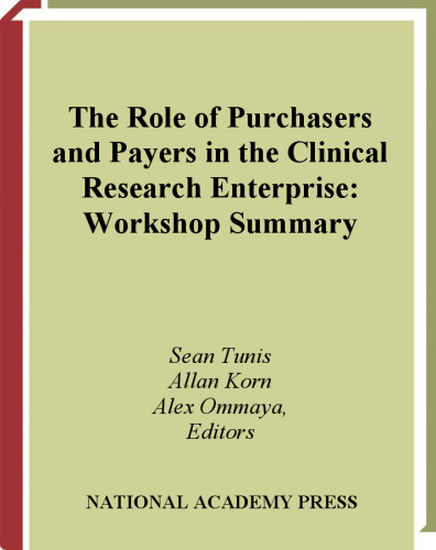 The Role of Purchasers and Payers in the Clinical Research Enterprise: Workshop Summary