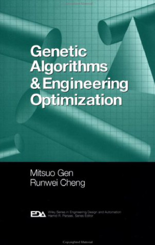 Genetic Algorithms and Engineering Optimization (Engineering Design and Automation)