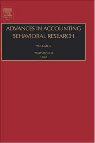 Advances in Accounting Behavioral Research, Volume 6 (Advances in Accounting Behavioral Research)