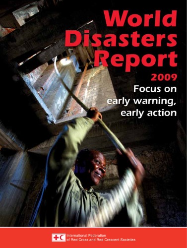 World Disasters Report 2009: Focus on Early Warning, Early Action