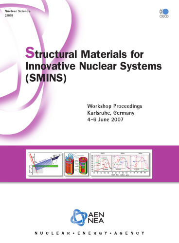 Structural Materials for Innovative Nuclear Systems (Smins) Workshop Proceedings - Karisruhe, Germany 4-6, June 2007 (Nuclear Science)