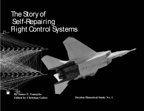 The Story of Self-Repairing Flight Control Systems (Dryden Historical Study)  No. 1