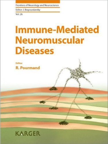 Immune-Mediated Neuromuscular Diseases (Frontiers of Neurology and Neuroscience Vol 26)