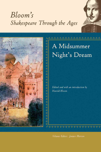 A Midsummer Night's Dream (Bloom's Shakespeare Through the Ages)