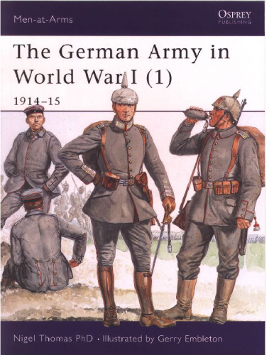 The German Army in World War I (1): 1914-15 (Men-at-Arms 394)