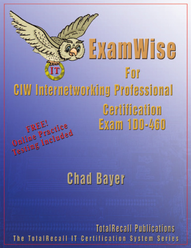 ExamWise For Exam 1D0-460 CIW Internetworking Professional Certification (With Online Exam)