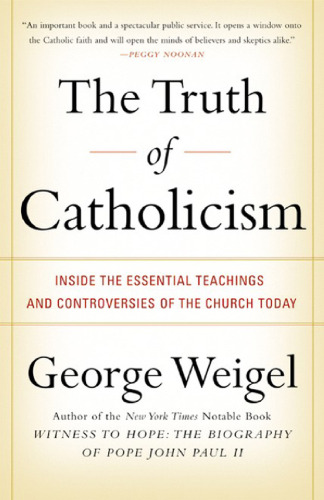 The Truth of Catholicism: Ten Controversies Explored