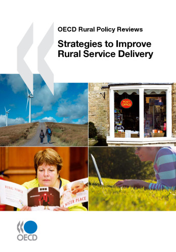 OECD Rural Policy Reviews Strategies to Improve Rural Service Delivery: Edition 2010