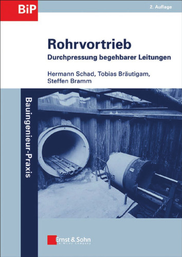 Rohrvortrieb: Durchpressungen Begehbarer Leitungen (Bauingenieur-Praxis)