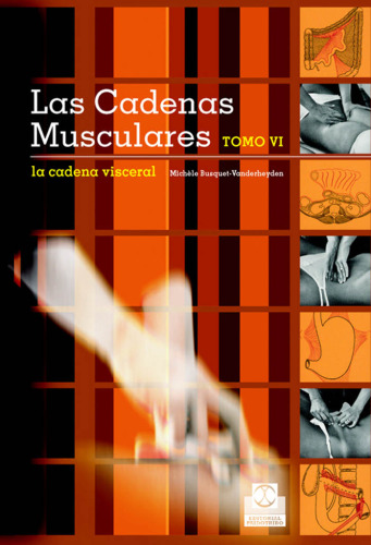 Las cadenas musculares (Tomo VI). La cadena visceral (Bicolor).