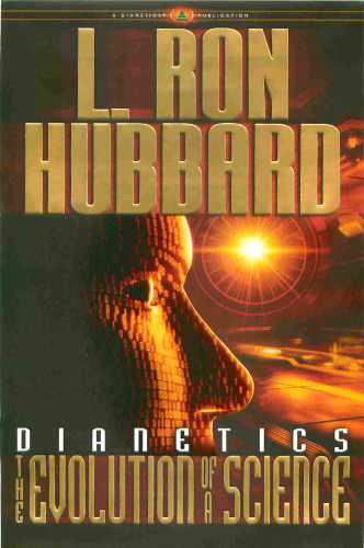 Dianetics: The Evolution of a Science - 2007