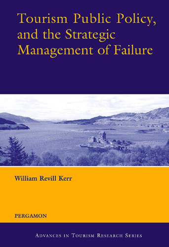 Tourism Public Policy, and the Strategic Management of Failure (Advances in Tourism Research)