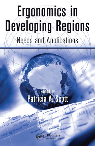 Ergonomics in Developing Regions: Needs and Applications (Ergonomics Design & Mgmt. Theory & Applications)