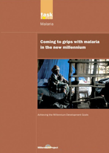 Coming to Grips with Malaria in the New Millennium (UN Millennium Project)