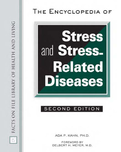 The Encyclopedia of Stress And Stress-related Diseases, 2nd Edition (Facts on File Library of Health and Living)