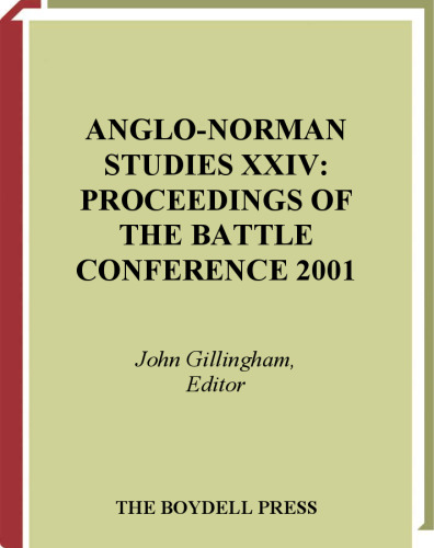 Anglo-Norman Studies 24: Proceedings of the Battle Conference 2001