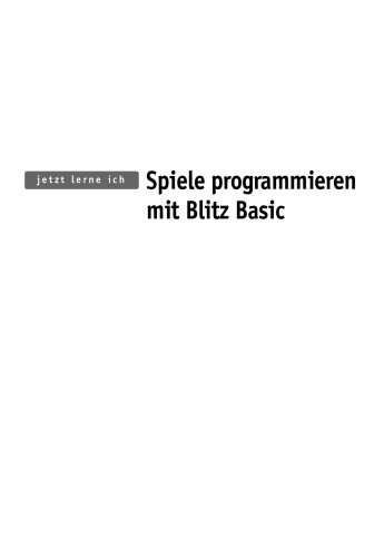 Jetzt lerne ich Spiele programmieren mit Blitz Basic  GERMAN