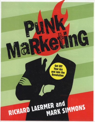 Punk Marketing: Get Off Your Ass and Join the Revolution