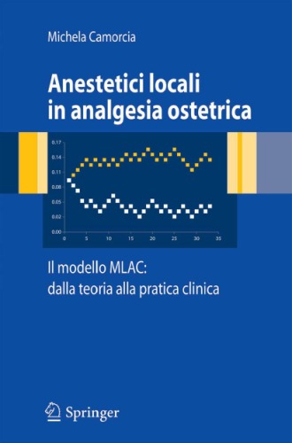 Anestetici locali in analgesia ostetrica. Il modello MLAC: dalla teoria alla pratica clinica