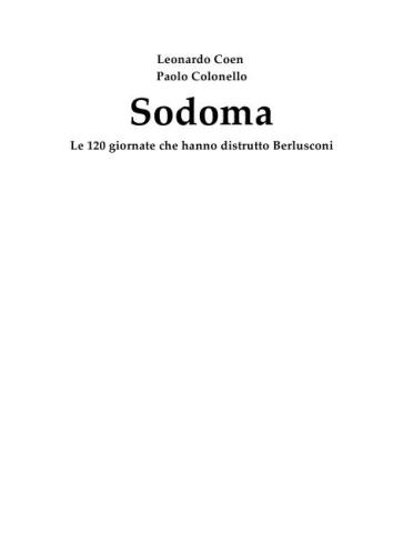 Sodoma. Le 120 giornate che hanno distrutto Berlusconi