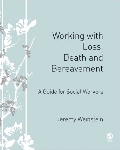 Working with Loss, Death and Bereavement: A Guide for Social Workers