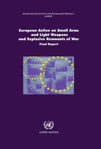 European Action on Small Arms and Light Weapons and Explosive Remnants of War: Final Report