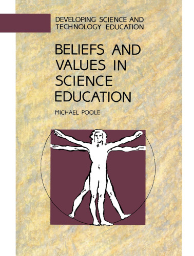 Beliefs And Values In Science Education (Developing Science and Technology Education)