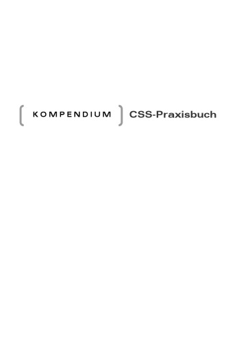 CSS Praxisbuch. Kompendium