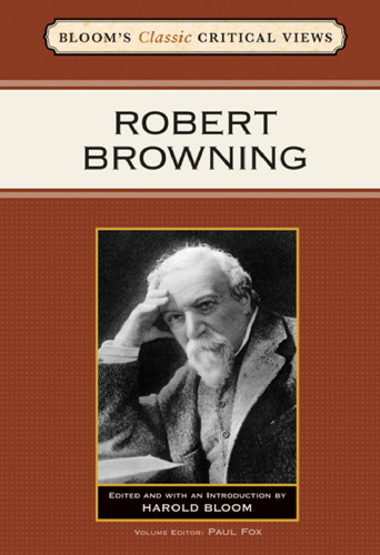 Robert Browning (Bloom's Classic Critical Views)