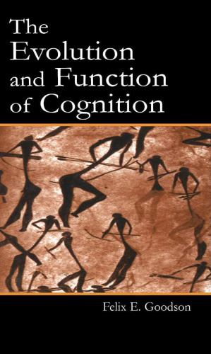 The Evolution and Function of Cognition