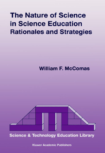 The Nature of Science in Science Education: Rationales and Strategies (Science & Technology Education Library)