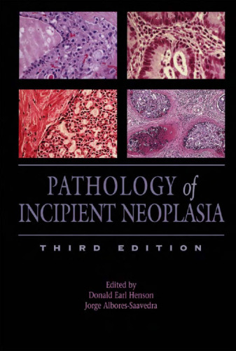 Pathology of Incipient Neoplasia, 3rd Ed.