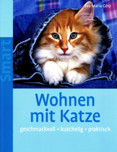 Wohnen mit Katze. Geschmackvoll - kuschelig - praktisch  GERMAN 