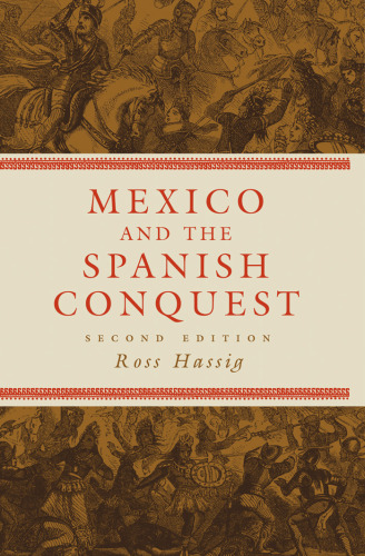 Mexico and the Spanish Conquest