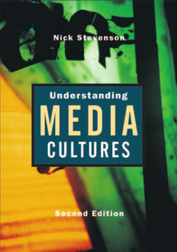 Understanding Media Cultures: Social Theory and Mass Communication 2nd Edition