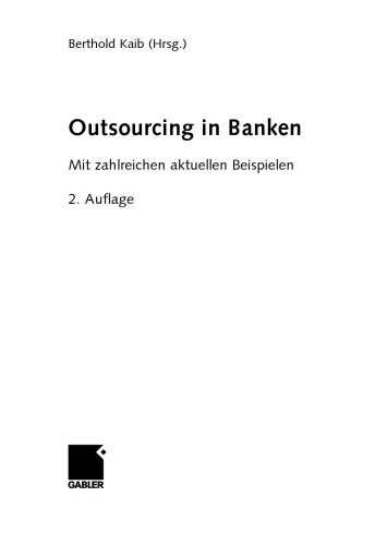 Outsourcing in Banken: Mit zahlreichen aktuellen Beispielen, 2. Auflage